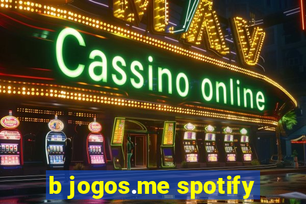 b jogos.me spotify